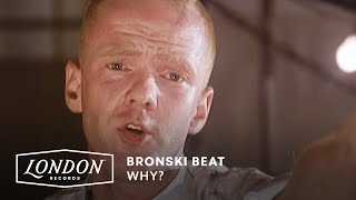 Bronski Beat - Why ? (Official Music Video)