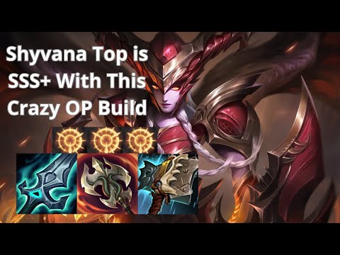 Shyvana Top is SSS+ Broken With This Crazy OP Build