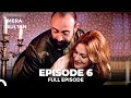 Mera Sultan Episode 6 Urdu Dubbed