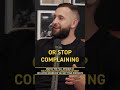 🛑 STOP Complaining... | PD Podcast #shorts