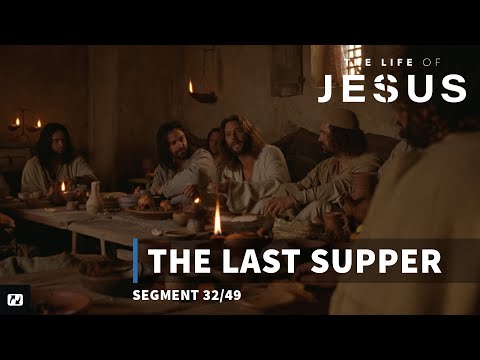 The Last Supper | The Life of Jesus | #32