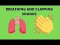 Breathing And Clapping Sounds 10 Hours