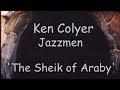 KEN COLYER JAZZMEN - THE SHEIK OF ARABY