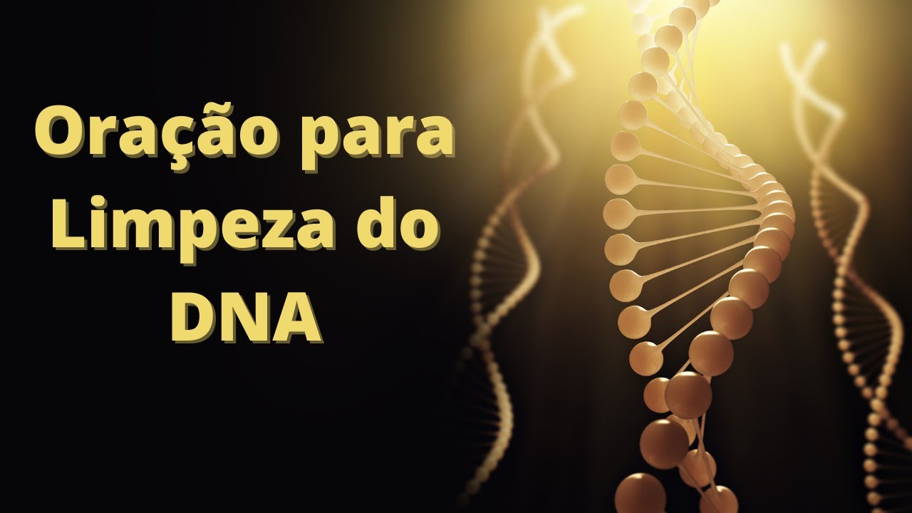 Oração para Limpeza do DNA