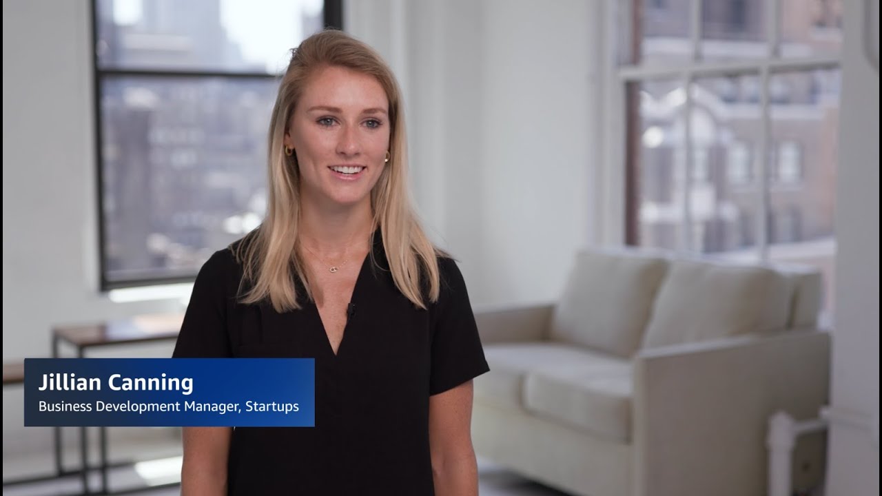 Working at AWS in the Startups Team  - Jillian, Business Development Manager | Amazon Web Services