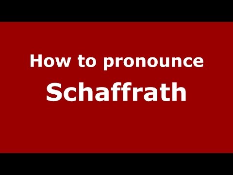 How to pronounce Schaffrath (Germany/German) - PronounceNames.com