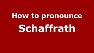 How to pronounce Schaffrath