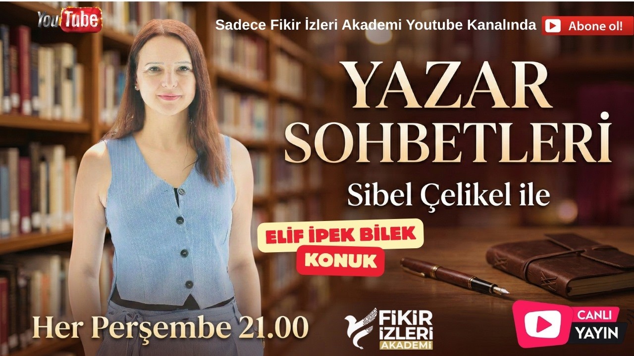 Sibel Çelikel İle Yazar Sohbetleri - Konuk: Elif İpek BİLEK