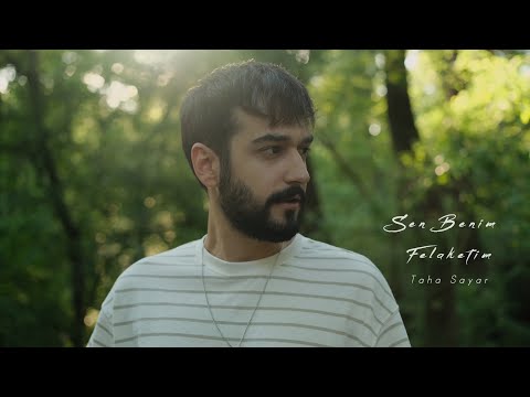 Taha Sayar - Sen Benim Felaketim | Official Video