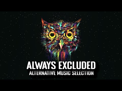 Always Excluded | TripHop, Dubstep, Dub & Garage Variety Mix