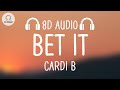Cardi B - Bet It (8D AUDIO) (from the Bruised Soundtrack)