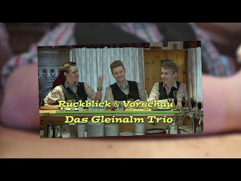 Gleinalm Trio "Rückblick 2018 & Vorschau 2019"