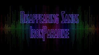 Dissapearing Sands - IronParadise