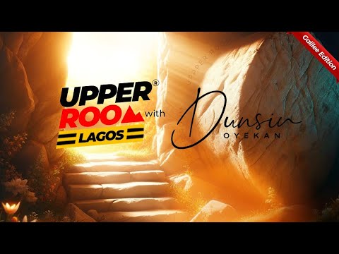 UPPER ROOM LAGOS APRIL 2024 -  1st April 2024 #dunsinoyekan #worship #upperroom