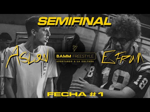 ASLAN vs EFRUM [Semifinal] Fecha #1 | BAMM Freestyle
