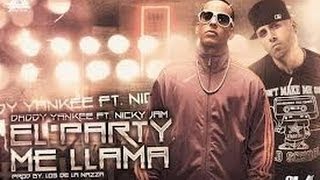El Party Me Llama - Daddy Yankee Ft. Nicky Jam (Original) ★REGGAETON 2012★ DALE ME GUSTA