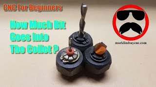 How Much Bit in the Collet? - CNC For Beginners