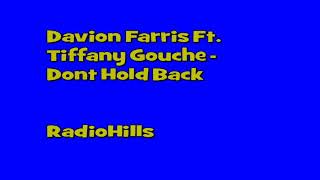 Davion Farris Ft. Tiffany Gouche - Dont Hold Back