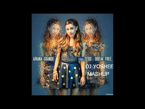 Ariana Grande Ft Zedd - Break Free ( DJ Yoshee Exclusive Mashup ) DL Below