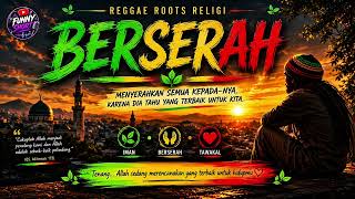 Download lagu Berserah - Reggae Religi Hits 2026 mp3