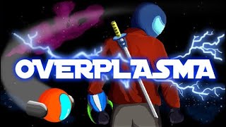 Overplasma demo playthrough