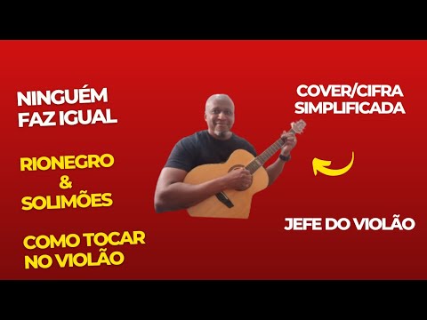 O Que Você Não Faz - Rionegro e Solimões