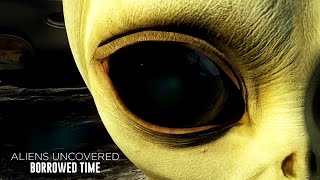 ALIENS UNCOVERED: BORROWED TIME Official Trailer (2023) Documentary