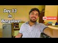 Day 13 In Bangalore Bangalore Vlog Bangalore Vibe PSC VLOGS