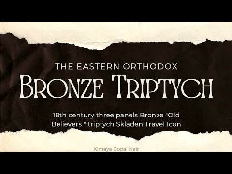 The Eastern Orthodox Bronze Triptych