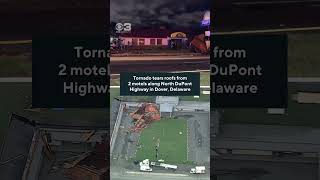 Tornado tore roofs from 2 motels along North DuPont Highway in Dover, Delaware