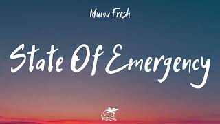 Mumu Fresh - State Of Emergency (Lyrics)