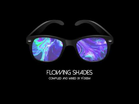 R'Deem -  Flowing Shades (Neelix, Vini Vici, Ticon, Ave ventura and many more)