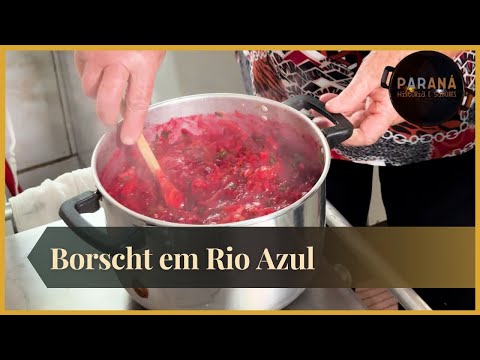 Paraná Histórias e Sabores: Borscht em Rio Azul