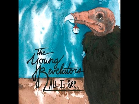 The Young Revelators  - All I See (Full Album Stream)