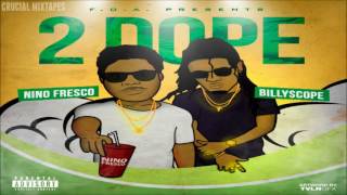 Nino Fresco & Billy $cope - 2 Dope [FULL MIXTAPE + DOWNLOAD LINK] [2016]