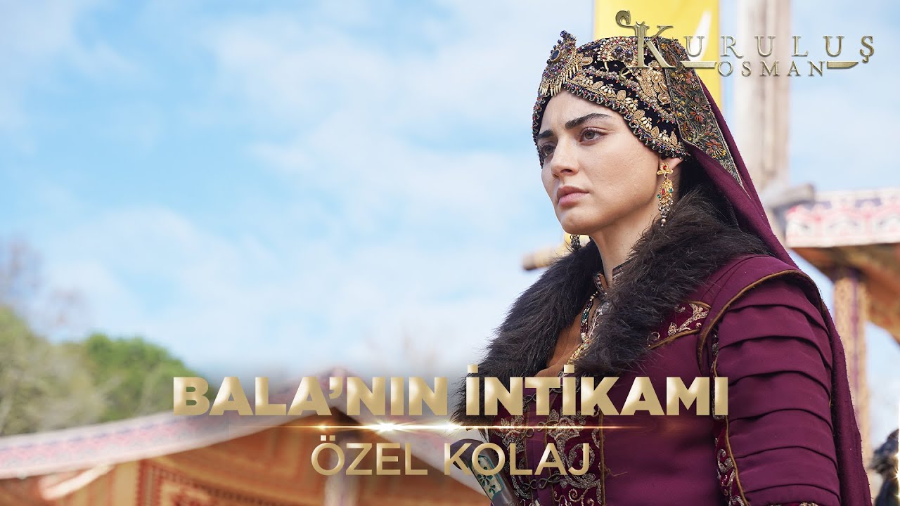 Bala Hatun'un İntikamı | Kuruluş Osman Özel Kolaj