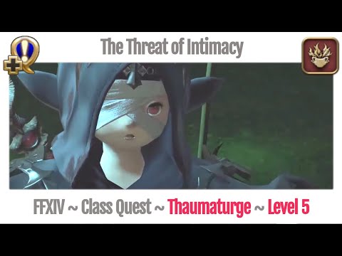 FFXIV Thaumaturge Level 5 Class Quest ~ A Realm Reborn ~ The Threat of Intimacy