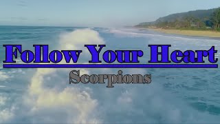 Scorpions Follow Your Heart Lyrics hd | Scorpions Songs