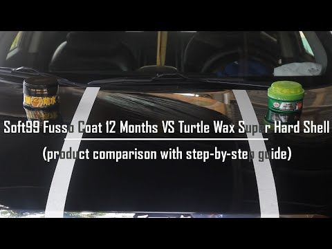 Which is Better? Soft99 Fusso Coat 12 Months VS Turtle Wax Super Hard Shell - Part 1 - Application