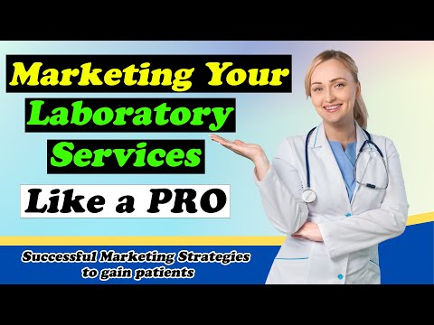 Top 6 Medical Laboratory Successful Marketing Strategies (MARKETING LABORATORY SERVICES LIKE A PRO)