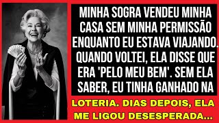 MINHA SOGRA VENDEU MINHA CASA SEM MINHA PERMISSÃO ENQUANTO EU ESTAVA VIAJANDO. QUANDO VOLTEI...