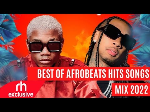 BEST OF  NAIJA AFROBEATS HITS SONGS MIX 2022 -DJ JOE MFALME FT KIDI,TYGA,WIZKID,OMAH LAY,REMA,BURNA