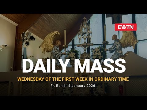 Catholic Daily Mass - Daily TV Mass - January 14, 2026