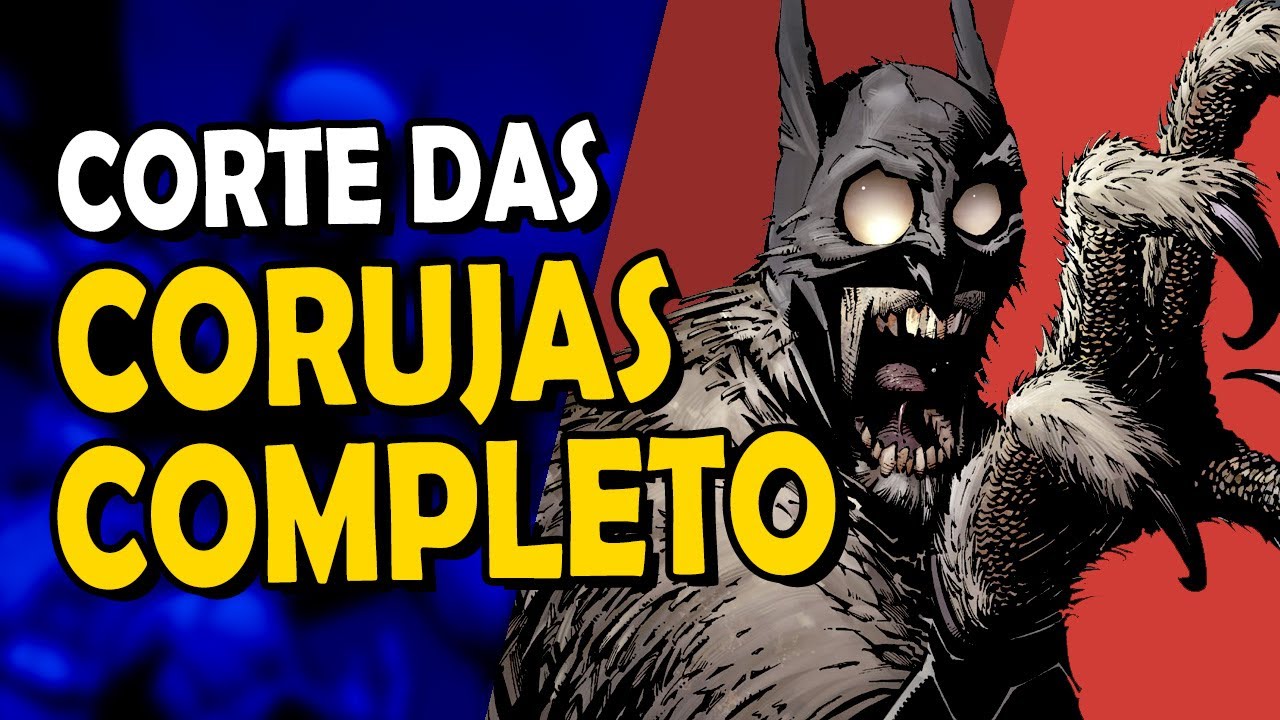 BATMAN: CORTE DAS CORUJAS - SAGA HISTÓRIA COMPLETA
