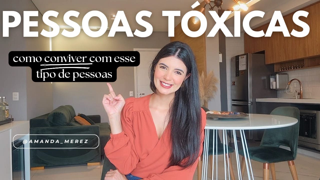 PESSOAS TÓXICAS | Como lidar com esse tipo de pessoa