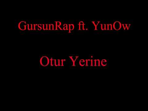 GursunRap ft. YunOw - Otur Yerine