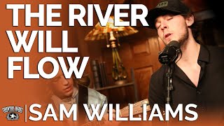 Sam Williams - The River Will Flow (Acoustic) // Fireside Sessions