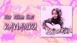 Download lagu Nur Nilam Sari : Kawanku [ Lyric Video] mp3