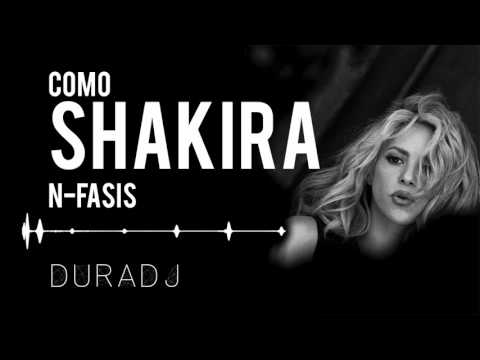 Como Shakira - N-Fasis | DURA DJ [PerreoMix]
