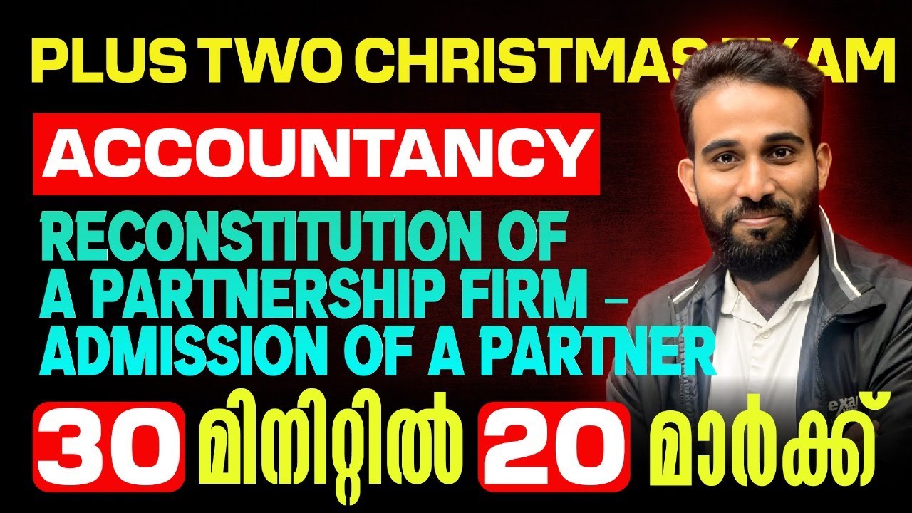 Plus two Accountancy Christmas Exam | Reconstitution Of A Partnership Firm – Admission Of A Partner